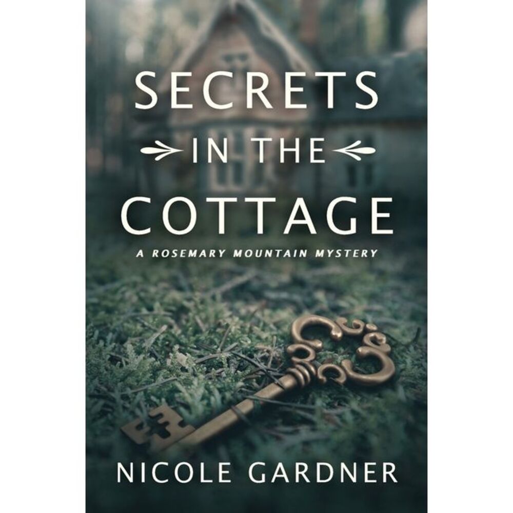 Secrets in the Cottage -- Nicole Gardner